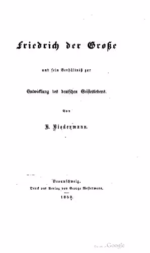 خرید و دانلود نسخه کامل کتاب Friedrich der Große und sein Verhältniß [Verhältnis] zur Entwicklung des deutschen Geisteslebens