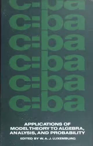 خرید و دانلود نسخه کامل کتاب Applications of Model Theory to Algebra, Analysis, and Probability