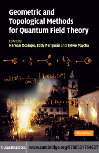 خرید و دانلود نسخه کامل کتاب Geometric and Topological Methods for Quantum Field Theory