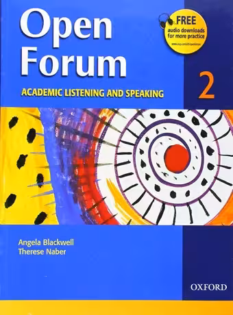 Open Forum Academic Listening and Speaking 2