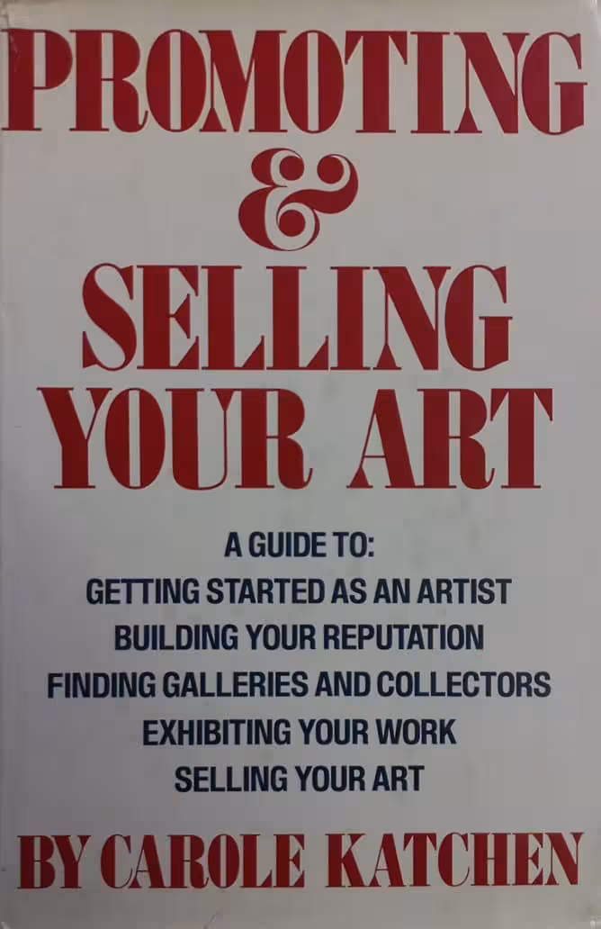 Promoting and Selling Your Art | Carole Katchen