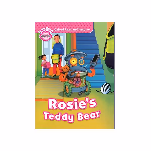 Oxford Read and Imagine Starter Rosie’s Teddy Bear