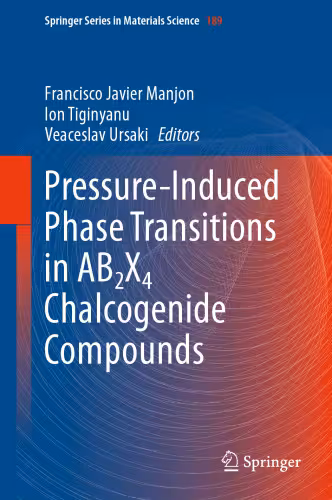 خرید و دانلود نسخه کامل کتاب Pressure-Induced Phase Transitions in AB2X4 Chalcogenide Compounds