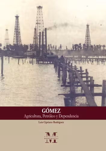 خرید و دانلود نسخه کامل کتاب Gómez: Agricultura, Petróleo y Dependencia