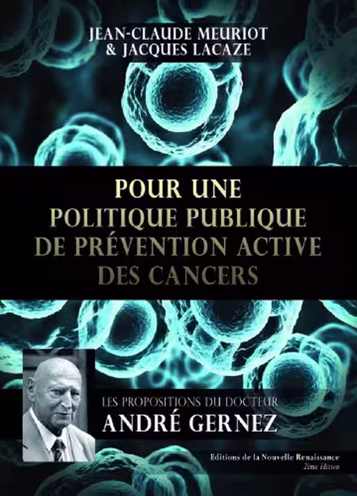 خرید و دانلود نسخه کامل کتاب Pour une politique publique de prévention active des cancers  Les propositions du Docteur André Gernez