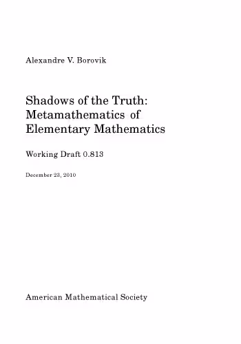 خرید و دانلود نسخه کامل کتاب Shadows of the Truth: Metamathematics of Elementary Mathematics