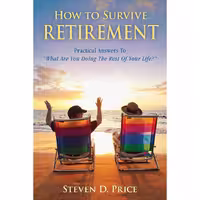 کتاب زبان اصلی How to Survive Retirement اثر Steven D Price انتشارات Skyhorse
