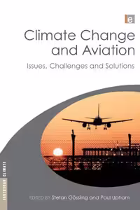 خرید و دانلود نسخه کامل کتاب Climate Change and Aviation: Issues, Challenges and Solutions (Earthscan Climate)