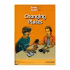 کتاب داستان Changing Places Family 4 Readers Book اثر جمعی از نویسندگان انتشارات ابداع