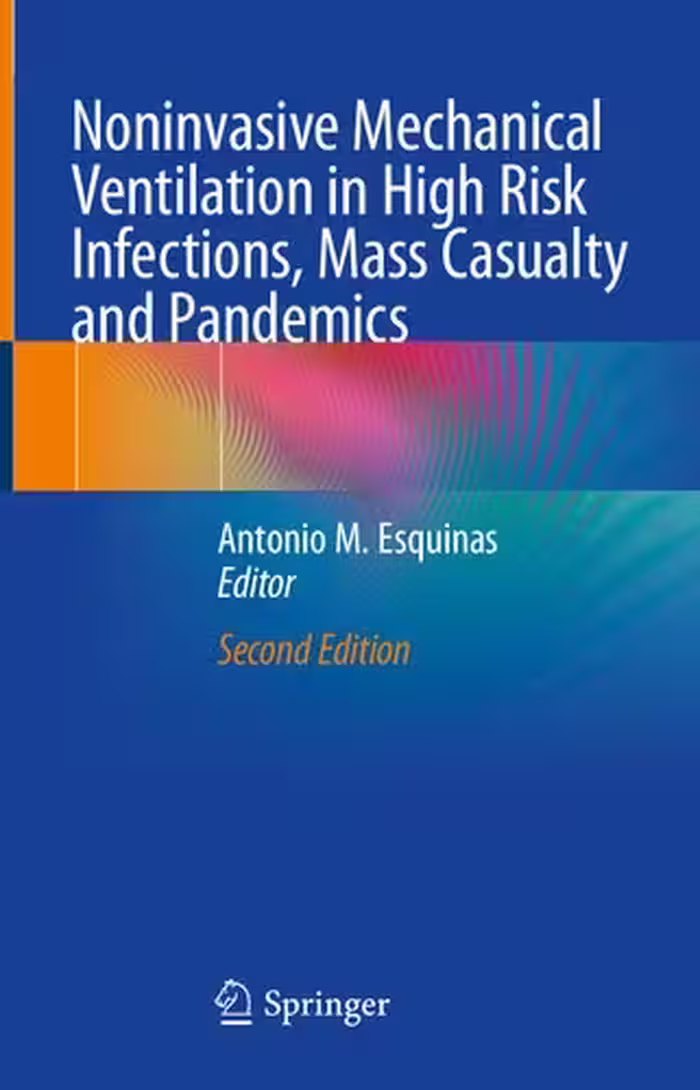خرید و دانلود نسخه کامل کتاب Noninvasive Mechanical Ventilation in High Risk Infections, Mass Casualty and Pandemics