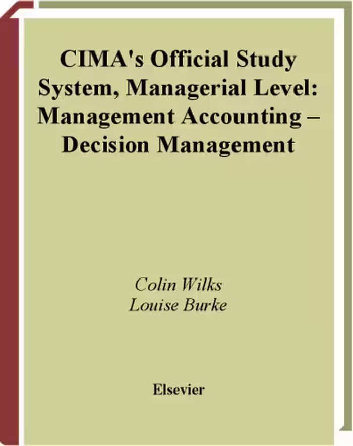 خرید و دانلود نسخه کامل کتاب CIMA Study Systems 2006: Management Accounting-Decision Management (CIMA Study Systems Managerial Level 2006)
