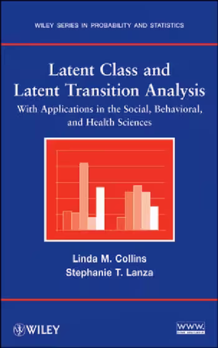 خرید و دانلود نسخه کامل کتاب Latent Class and Latent Transition Analysis: With Applications in the Social, Behavioral, and Health Sciences (Wiley Series in Probability and Statistics)