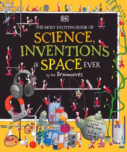 خرید و دانلود نسخه کامل کتاب The Most Exciting Book of Science, Inventions, and Space Ever by the Brainwaves