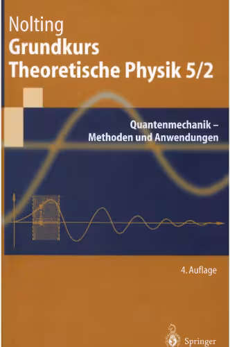 خرید و دانلود نسخه کامل کتاب Grundkurs Theoretische Physik 5-2 Quantenmechanik-Methoden und Anwendungen