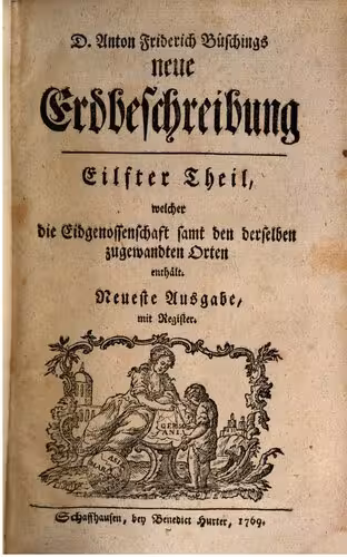 خرید و دانلود نسخه کامل کتاب D Anton Friderich Büschings neue Erdbeschrebung, welche die Eidgenossenschaft samt derselben zugewandten Orten enthält