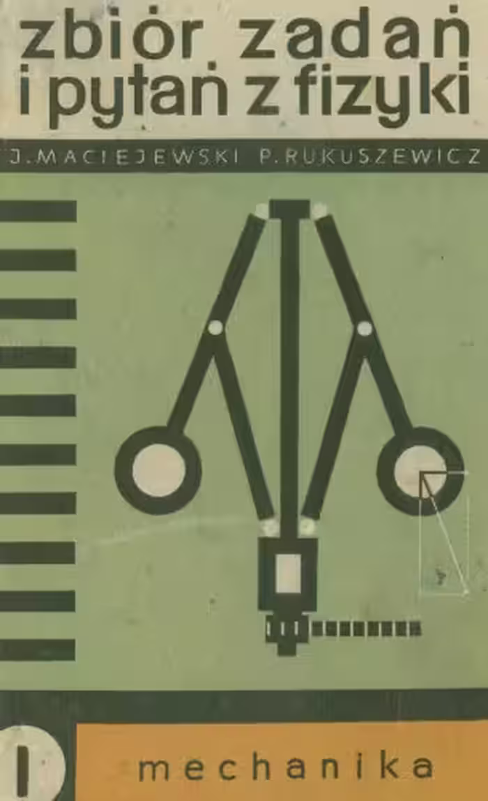 خرید و دانلود نسخه کامل کتاب Zbiór Zadań i Pytań z Fizyki 1 Mechanika