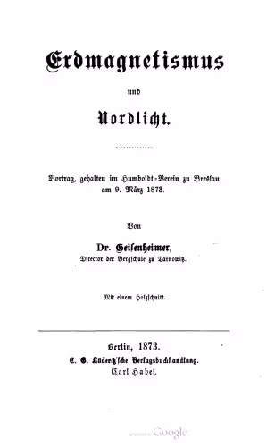 خرید و دانلود نسخه کامل کتاب Erdmagnetismus und Nordlicht. Vortrag, gehalten im Humboldt-Verein zu Breslau am 9. März 1873.