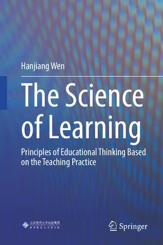 خرید و دانلود نسخه کامل کتاب The Science of Learning: Principles of Educational Thinking Based on the Teaching Practice