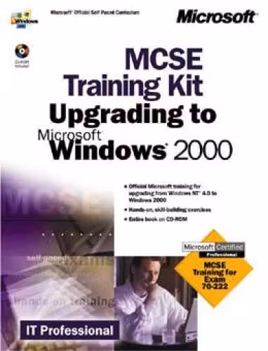 خرید و دانلود نسخه کامل کتاب MCSE Training Kit Upgrading to Microsoft Windows 2000: MCSE Training for Exam 70-222