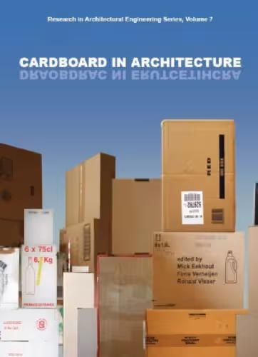 خرید و دانلود نسخه کامل کتاب Cardboard in Architecture: Volume 7 Research in Architectural Engineering Series