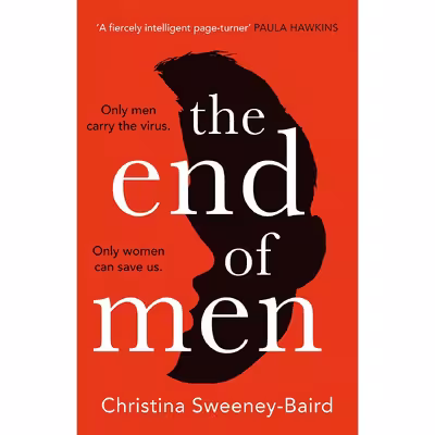 کتاب The End of Men اثر Christina Sweeney-Baird انتشارات The Borough Press