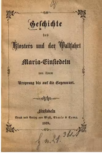خرید و دانلود نسخه کامل کتاب Geschichte des Klosters und der Wallfahrt Maria Einsiedeln von ihrem Ursprung bis auf die Gegenwart