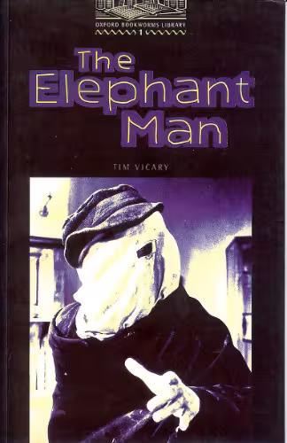خرید و دانلود نسخه کامل کتاب The Elephant Man – адаптированная книга (Oxford Bookworms Library, stage 1)