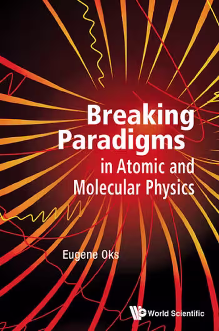 خرید و دانلود نسخه کامل کتاب Breaking Paradigms in Atomic and Molecular Physics
