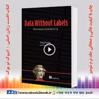 Data Without Labels: Practical unsupervised machine learning