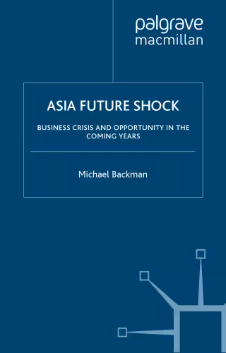 خرید و دانلود نسخه کامل کتاب Asia Future Shock: Business Crisis and Opportunity in the Coming Years