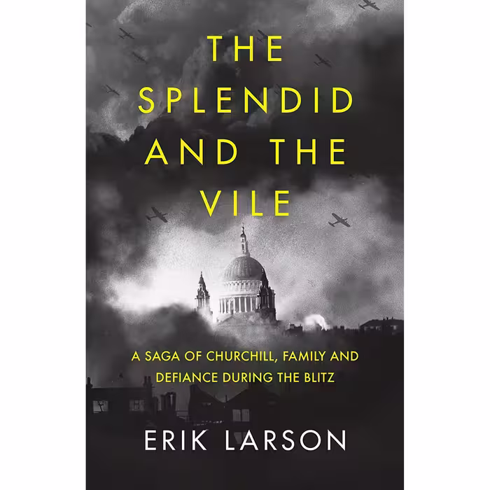 کتاب زبان اصلی Splendid and the Vile اثر Erik Larson انتشارات William Collins