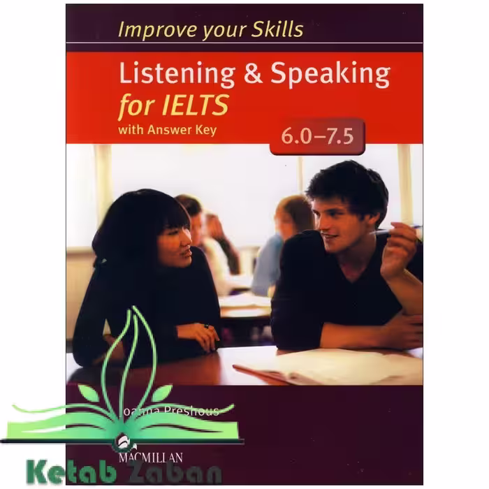 Improve Your Skills Listening and speaking for IELTS 6.0–7.5