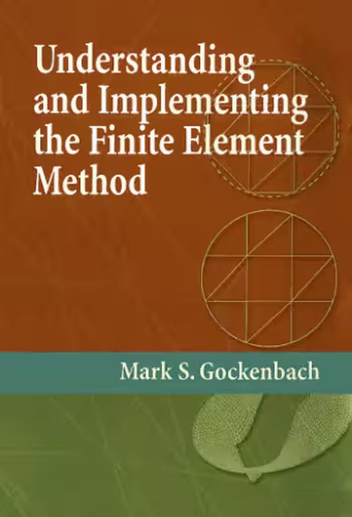 خرید و دانلود نسخه کامل کتاب Understanding and implementing the finite element method