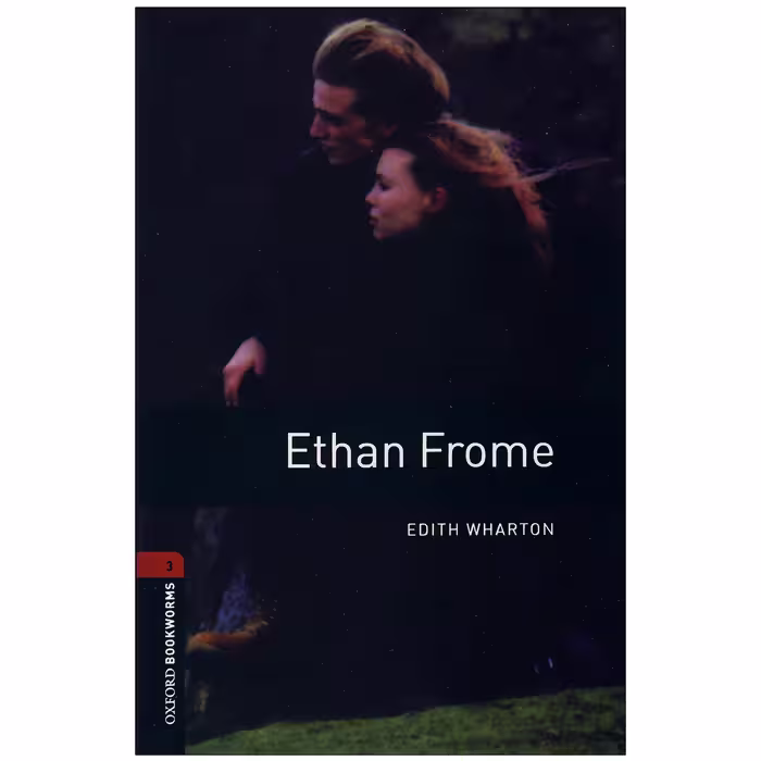 Oxford Bookworms 3 – Ethan Frome