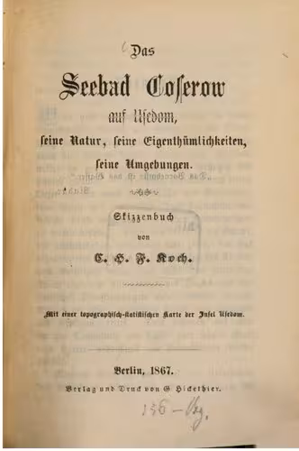 خرید و دانلود نسخه کامل کتاب Das Seebad Coserow [Koserow] auf Usedom: Seine Natur, seine Eigenthümlichkeiten, seine Umgebungen