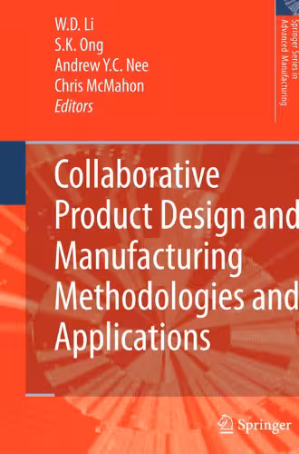 خرید و دانلود نسخه کامل کتاب Collaborative Product Design and Manufacturing Methodologies and Applications (Springer Series in Advanced Manufacturing)