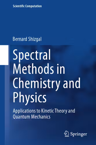 خرید و دانلود نسخه کامل کتاب Spectral Methods in Chemistry and Physics: Applications to Kinetic Theory and Quantum Mechanics