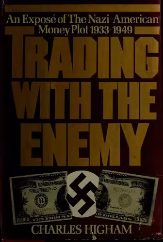 خرید و دانلود نسخه کامل کتاب Trading with the Enemy: An Exposé of the Nazi-American Money Plot, 1933–1949
