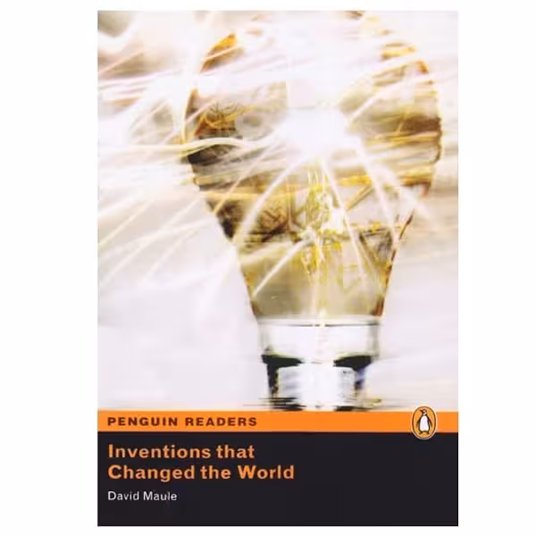 کتاب داستان کوتاه Inventions that Changed the World- Level 4