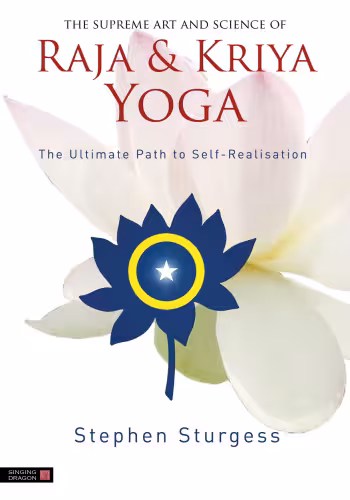 خرید و دانلود نسخه کامل کتاب The Supreme Art and Science of Raja and Kriya Yoga: The Ulitmate path of Self-Realisation