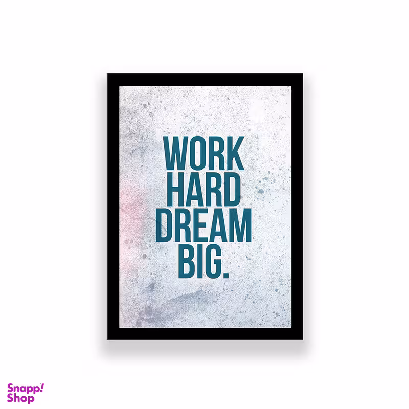 تابلو طرح انگیزشی مدل work hard dream big