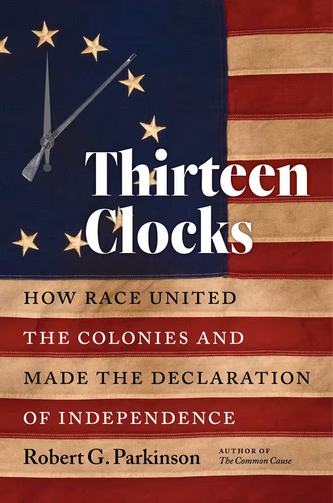 خرید و دانلود نسخه کامل کتاب Thirteen Clocks: How Race United the Colonies and Made the Declaration of Independence