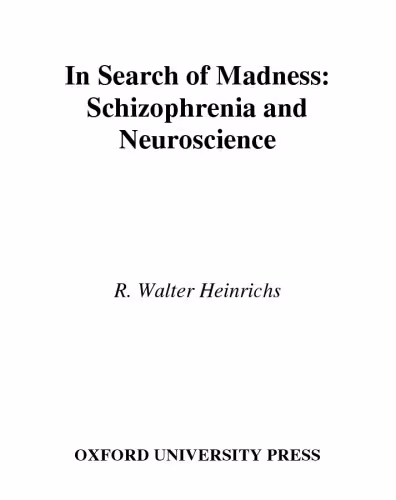 خرید و دانلود نسخه کامل کتاب In Search of Madness: Schizophrenia and Neuroscience