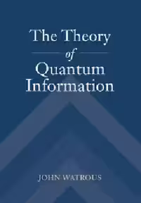 خرید و دانلود نسخه کامل کتاب The Theory of Quantum Information