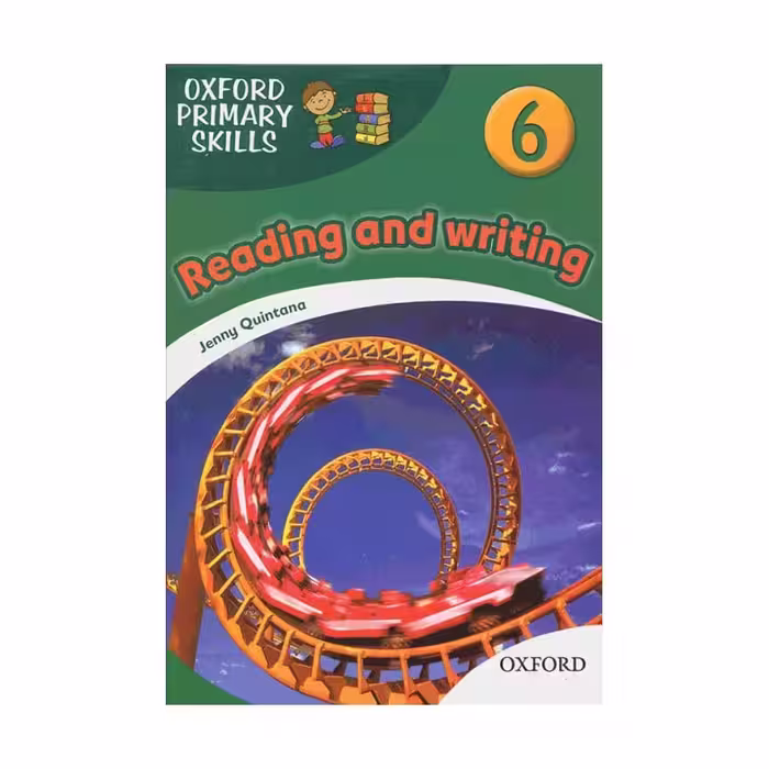 Oxford Primary Skills 6 reading &amp; writing آکسفورد پرایمری اسکیلز ریدینگ اند رایتینگ شش