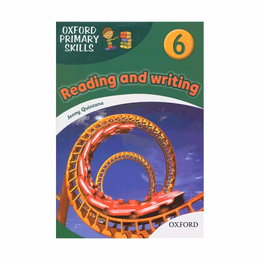 Oxford Primary Skills 6 reading & writing آکسفورد پرایمری اسکیلز ریدینگ اند رایتینگ شش