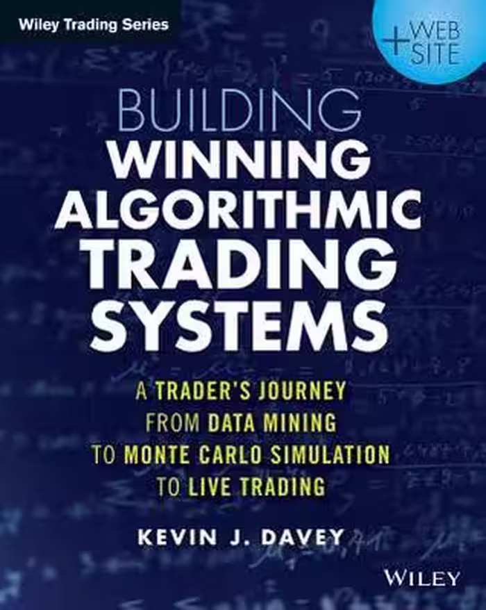 خرید و دانلود نسخه کامل کتاب Building Winning Algorithmic Trading Systems,   Website: A Trader’s Journey from Data Mining to Monte Carlo Simulation to Live Trading - Original PDF