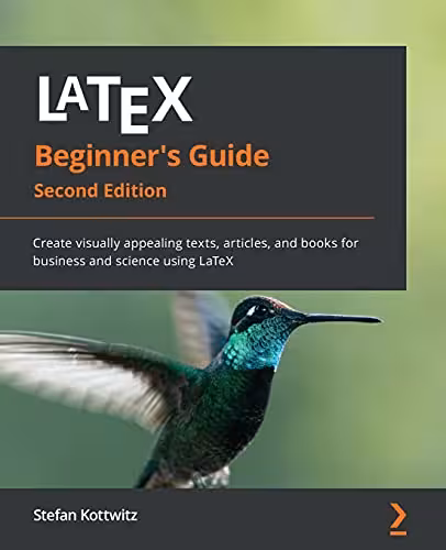 خرید و دانلود نسخه کامل کتاب LaTeX Beginner's Guide: Create visually appealing texts, articles, and books for business and science using LaTeX, 2nd Edition