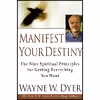 کتاب Manifest Your Destiny اثر Wayne W. Dyer انتشارات Harper