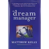 کتاب The Dream Manager اثر Matthew Kelly انتشارات Hyperion